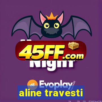 aline travesti